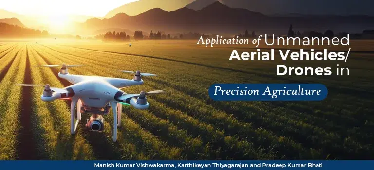 Application of Unmanned Aerial Vehicles/ Drones in Precision Agriculture