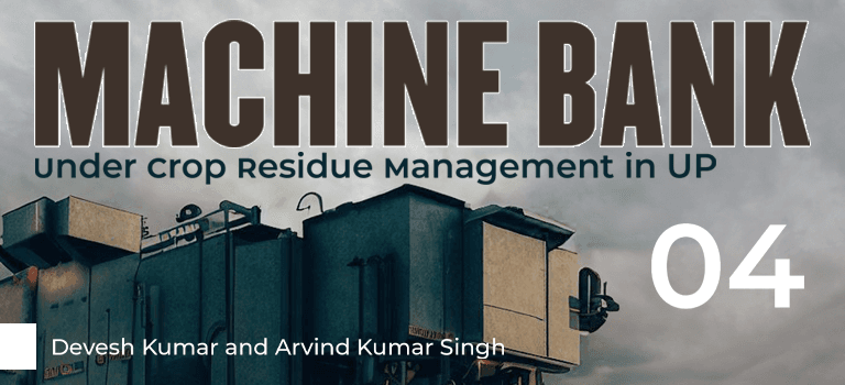 Machine Bank under Crop Residue Management in UP 